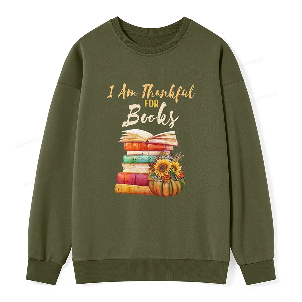 Pagewings Thanksgiving I‘m Thankful For Books Unisex Sweatshirt