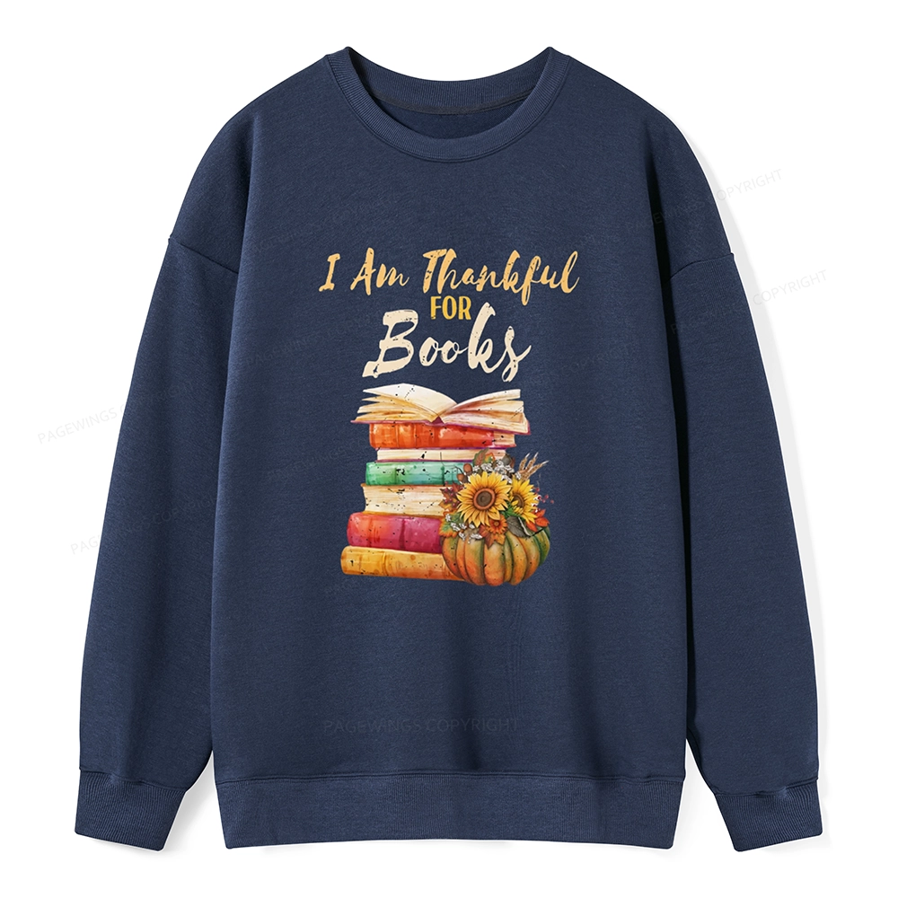 Pagewings Thanksgiving I‘m Thankful For Books Unisex Sweatshirt