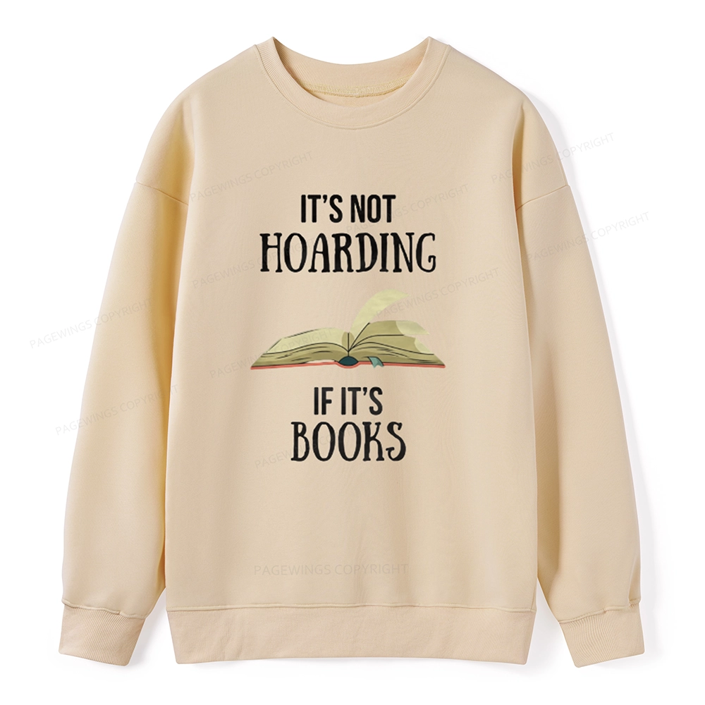 Pagewings It's Not Hoarding If It's Books Unisex Sweatshirt