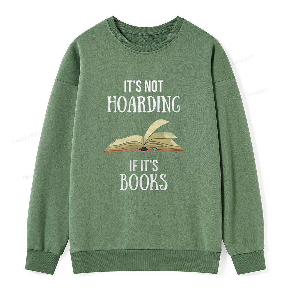 Pagewings It's Not Hoarding If It's Books Unisex Sweatshirt