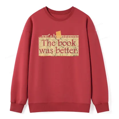 Pagewings The Book Was Better Unisex Classic Sweatshirt
