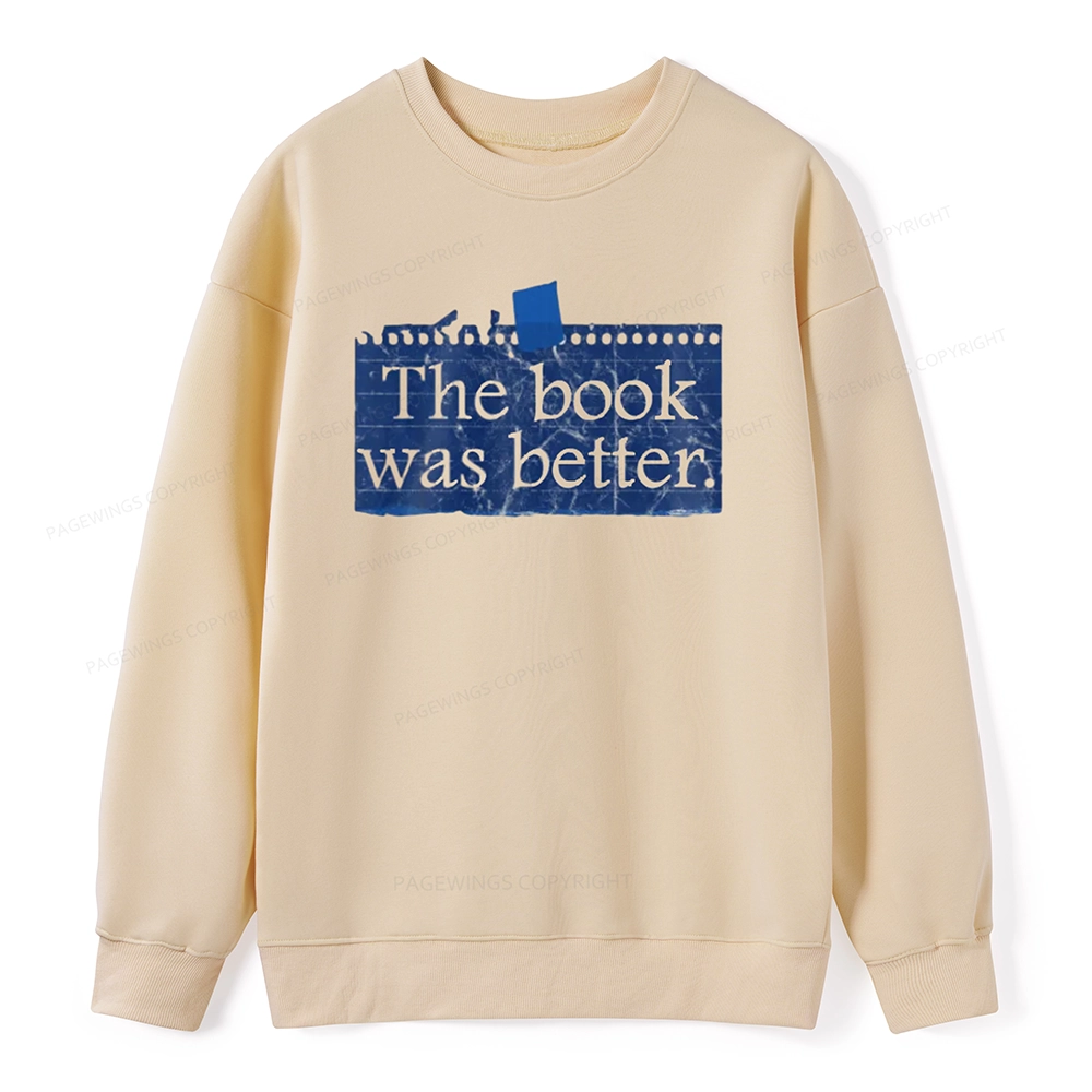 Pagewings The Book Was Better Unisex Classic Sweatshirt