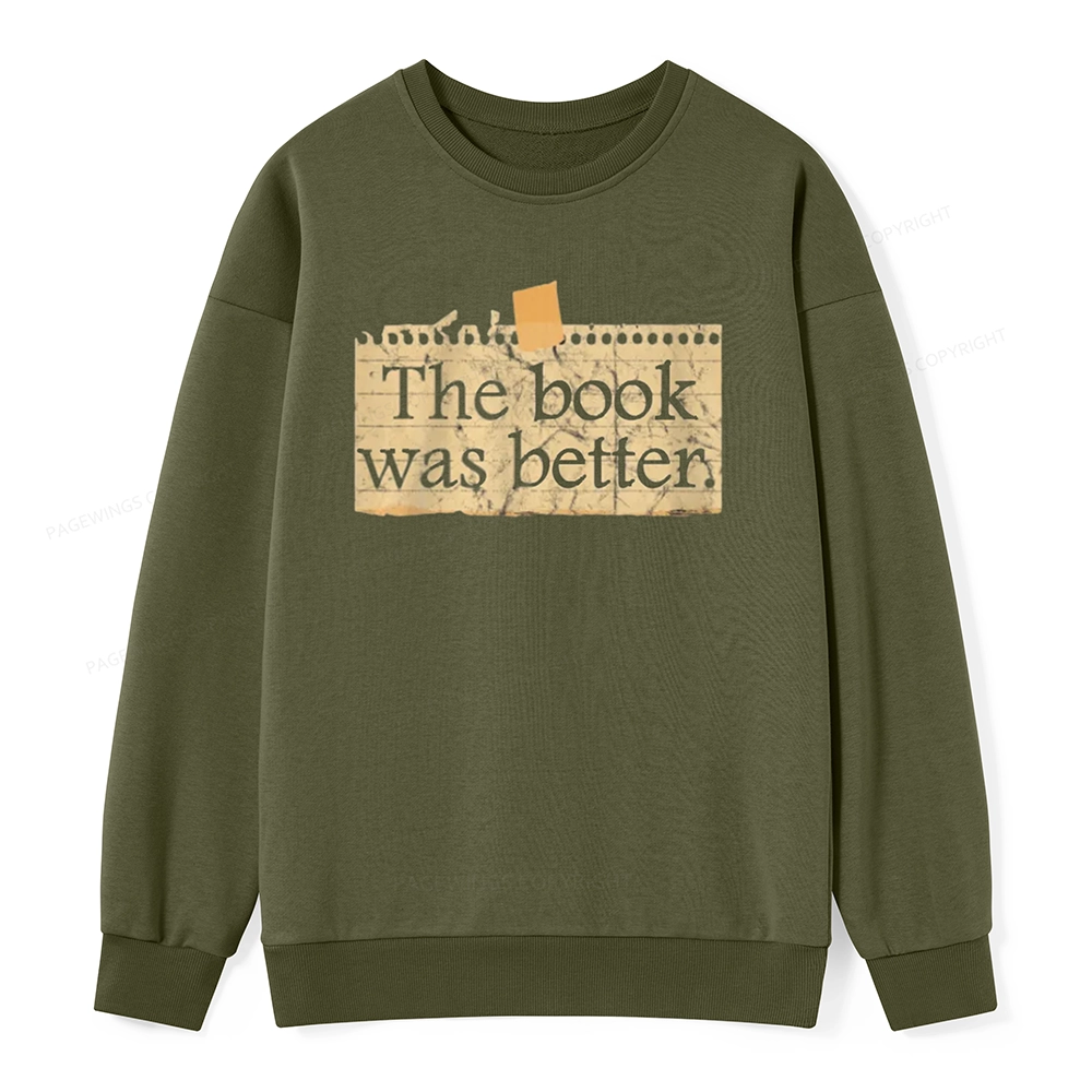 Pagewings The Book Was Better Unisex Classic Sweatshirt