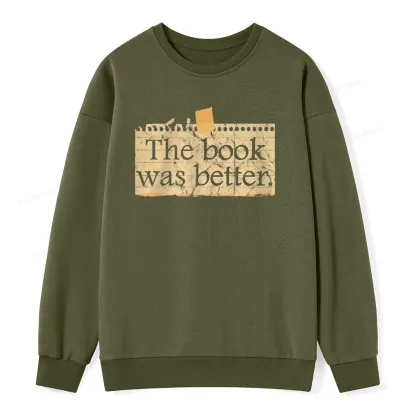 Pagewings The Book Was Better Unisex Classic Sweatshirt