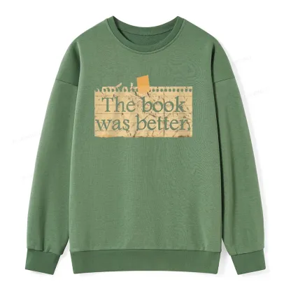 Pagewings The Book Was Better Unisex Classic Sweatshirt