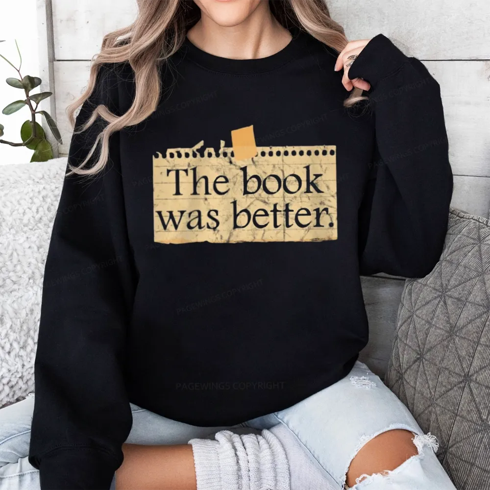 Pagewings The Book Was Better Unisex Classic Sweatshirt