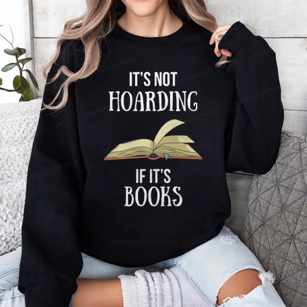 Pagewings It's Not Hoarding If It's Books Unisex Sweatshirt
