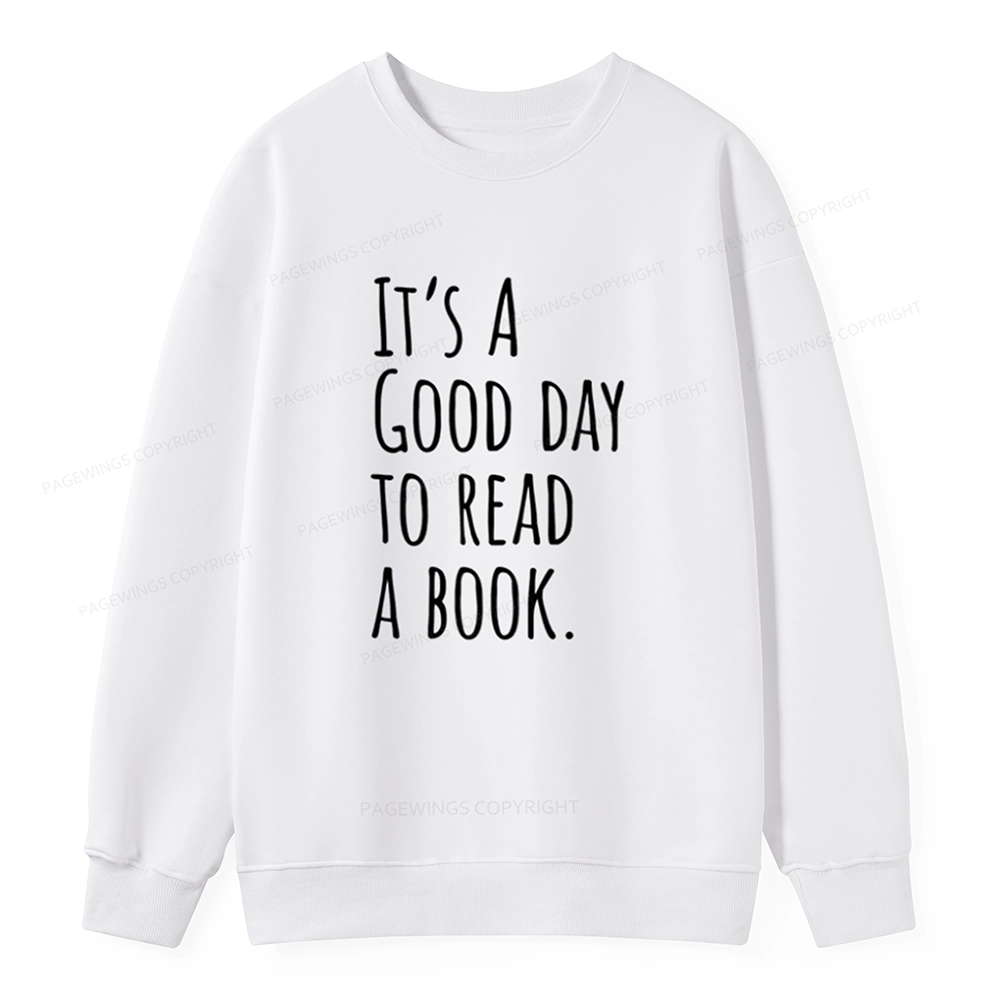 Pagewings It's A Good Day To Read A Book Unisex Classic Sweatshirt