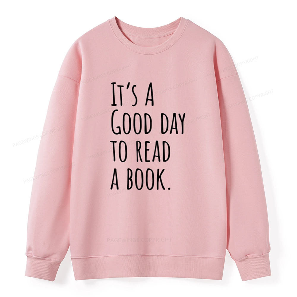 Pagewings It's A Good Day To Read A Book Unisex Classic Sweatshirt