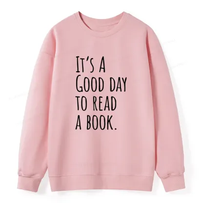 Pagewings It's A Good Day To Read A Book Unisex Classic Sweatshirt