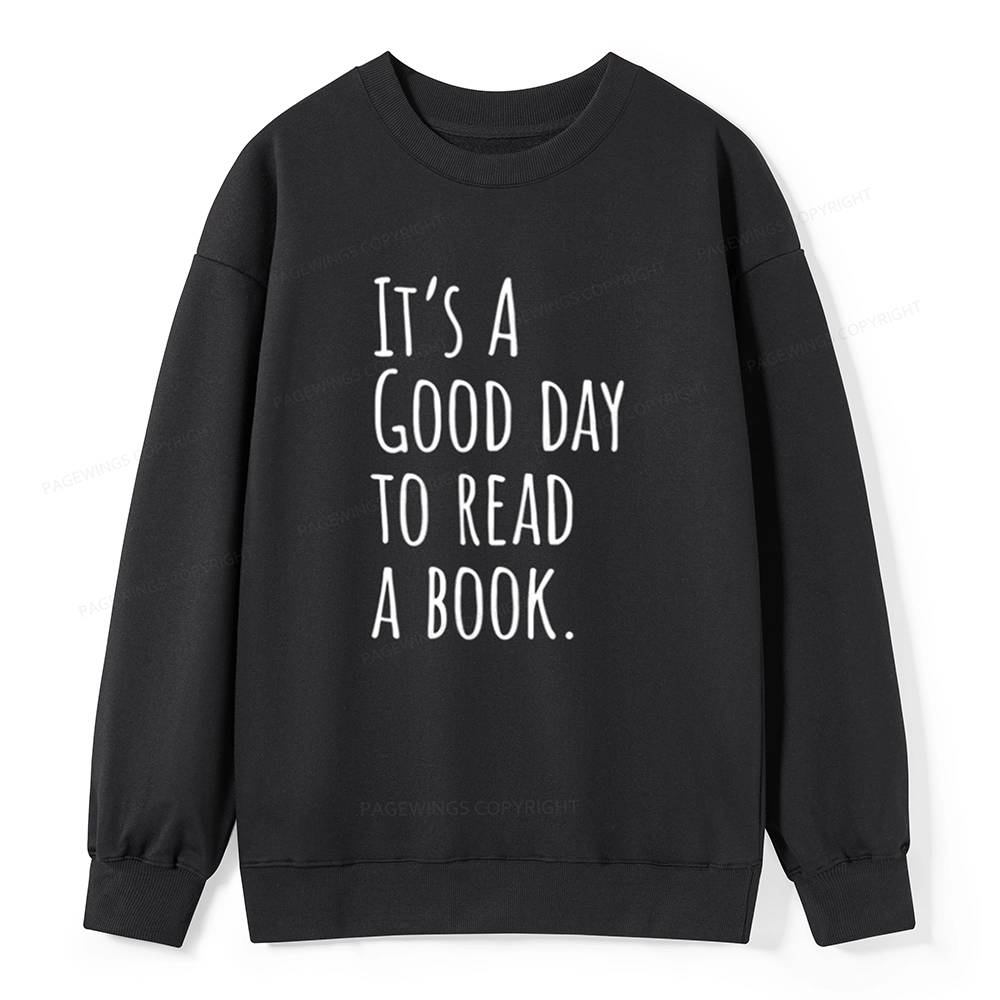 Pagewings It's A Good Day To Read A Book Unisex Classic Sweatshirt