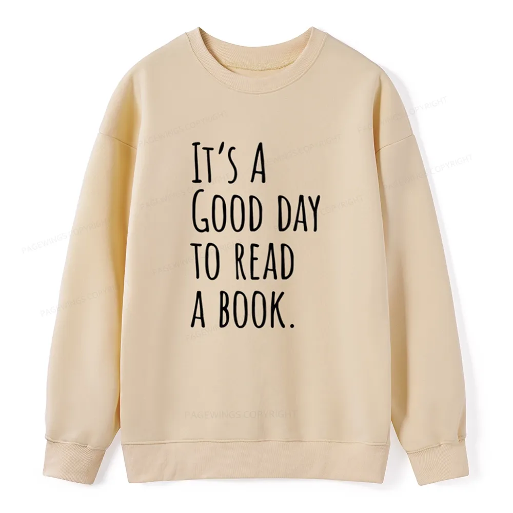 Pagewings It's A Good Day To Read A Book Unisex Classic Sweatshirt