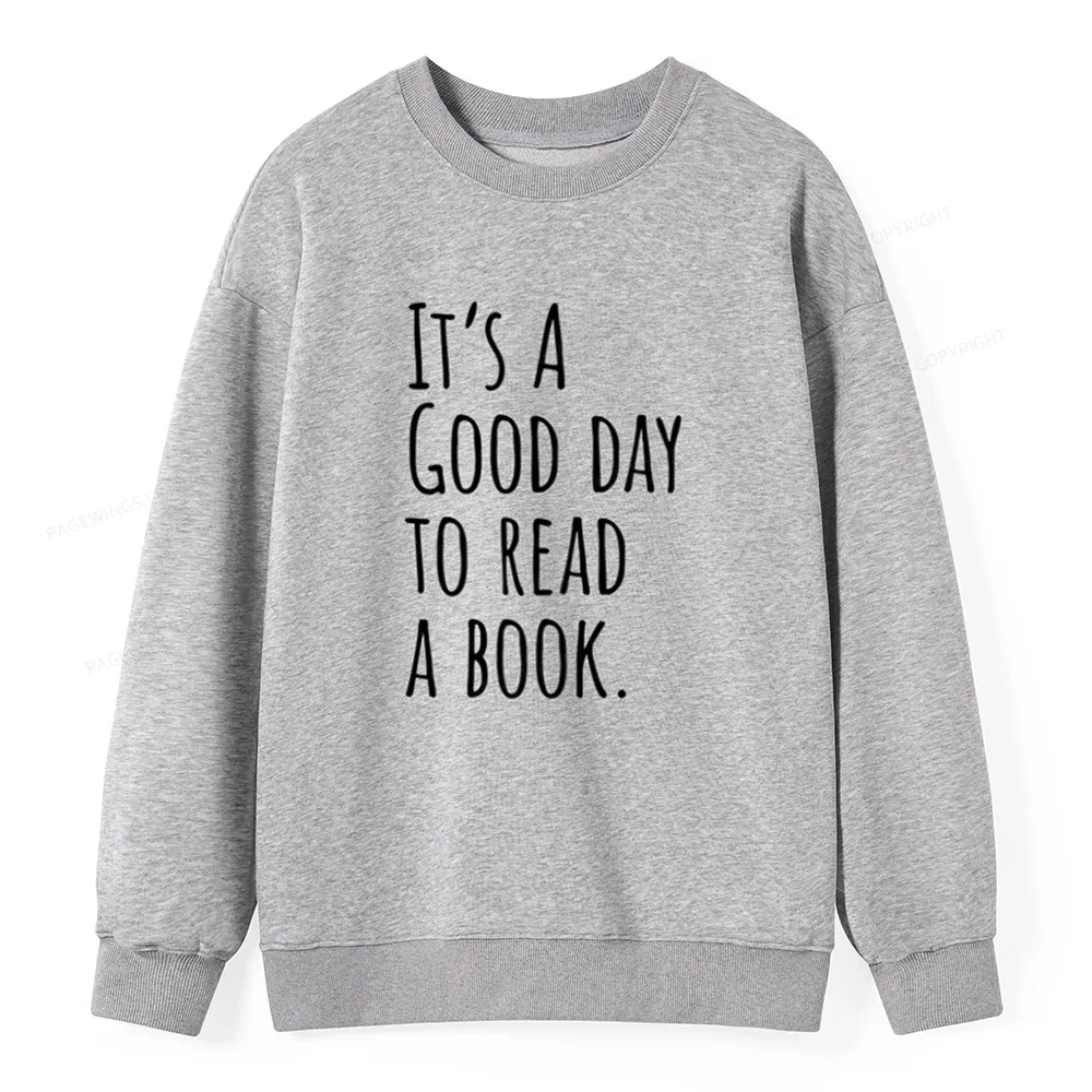 Pagewings It's A Good Day To Read A Book Unisex Classic Sweatshirt