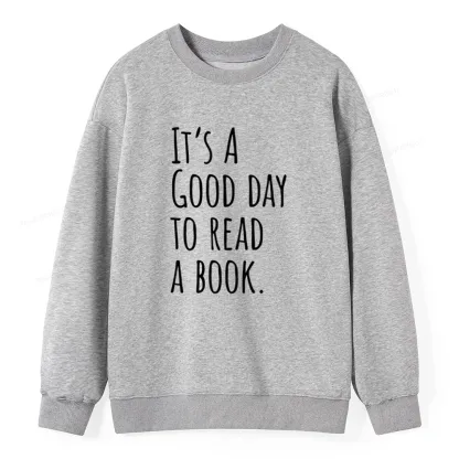 Pagewings It's A Good Day To Read A Book Unisex Classic Sweatshirt