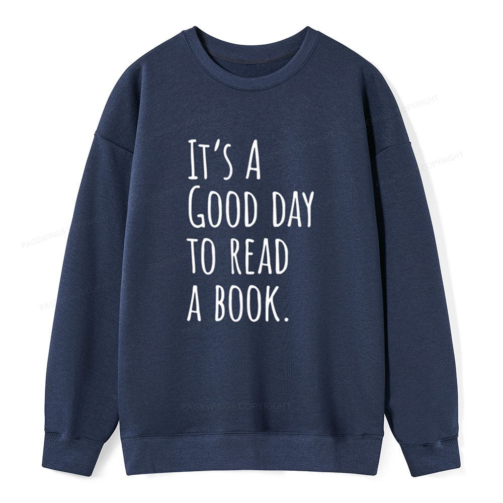 Pagewings It's A Good Day To Read A Book Unisex Classic Sweatshirt