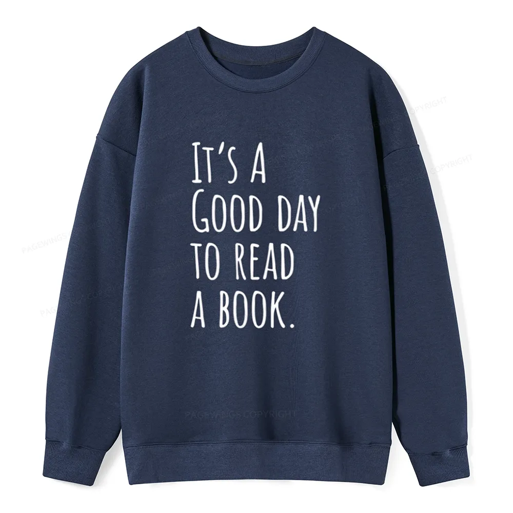 Pagewings It's A Good Day To Read A Book Unisex Classic Sweatshirt