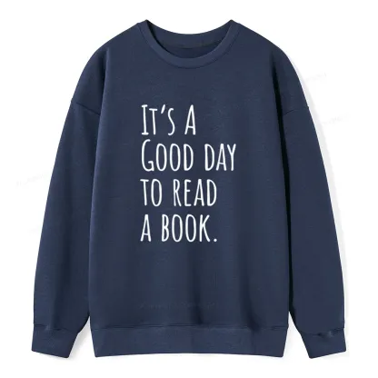 Pagewings It's A Good Day To Read A Book Unisex Classic Sweatshirt