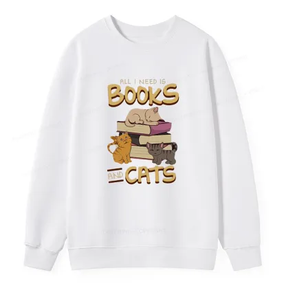 Pagewings All I Need Is Books And Cats Unisex Sweatshirt