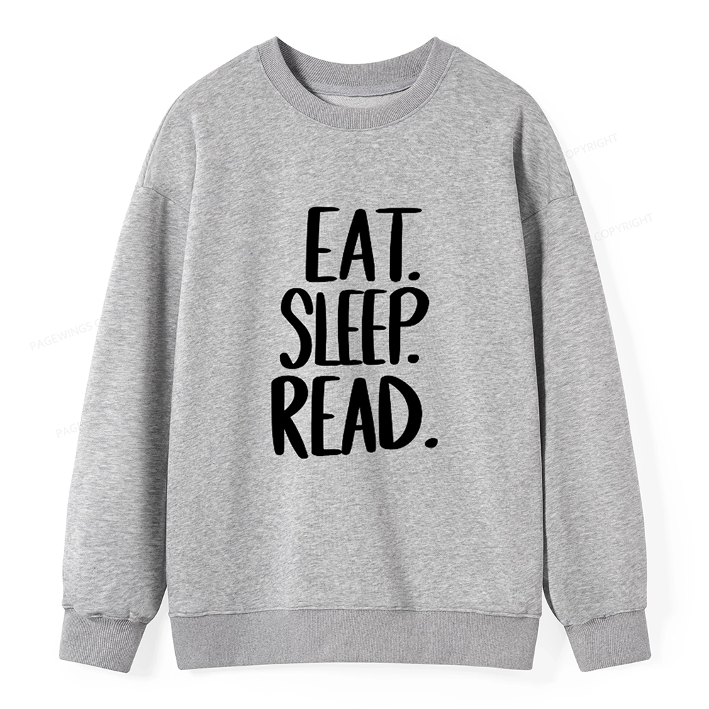 Pagewings Eat Sleep Read Unisex Sweatshirt