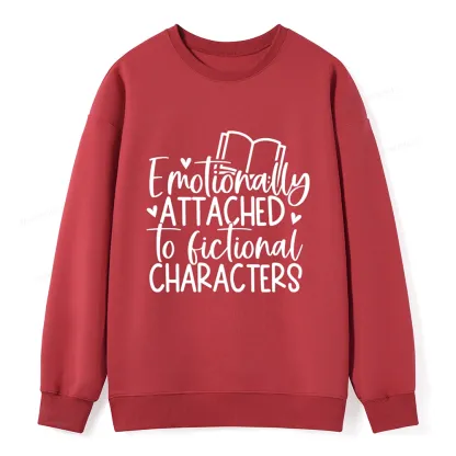 Pagewings Emotionally Attached To Fictional Characters Unisex Classic Sweatshirt