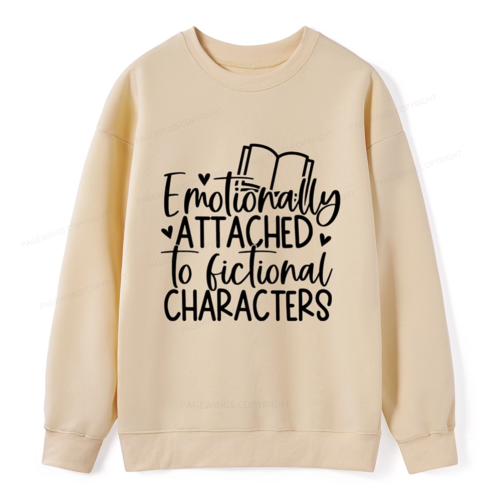 Pagewings Emotionally Attached To Fictional Characters Unisex Classic Sweatshirt