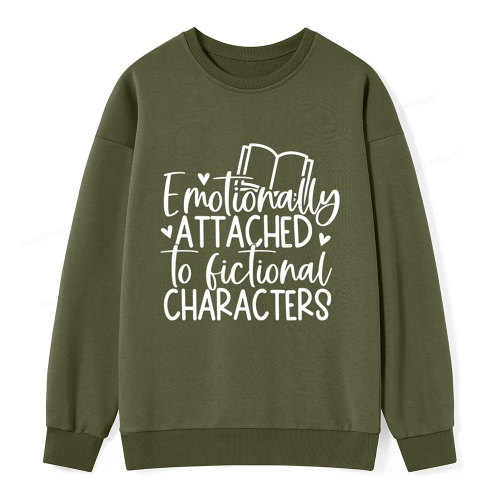 Pagewings Emotionally Attached To Fictional Characters Unisex Classic Sweatshirt