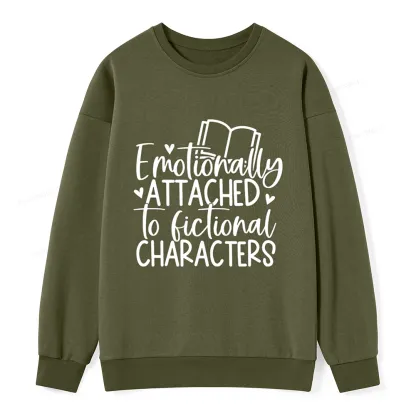 Pagewings Emotionally Attached To Fictional Characters Unisex Classic Sweatshirt
