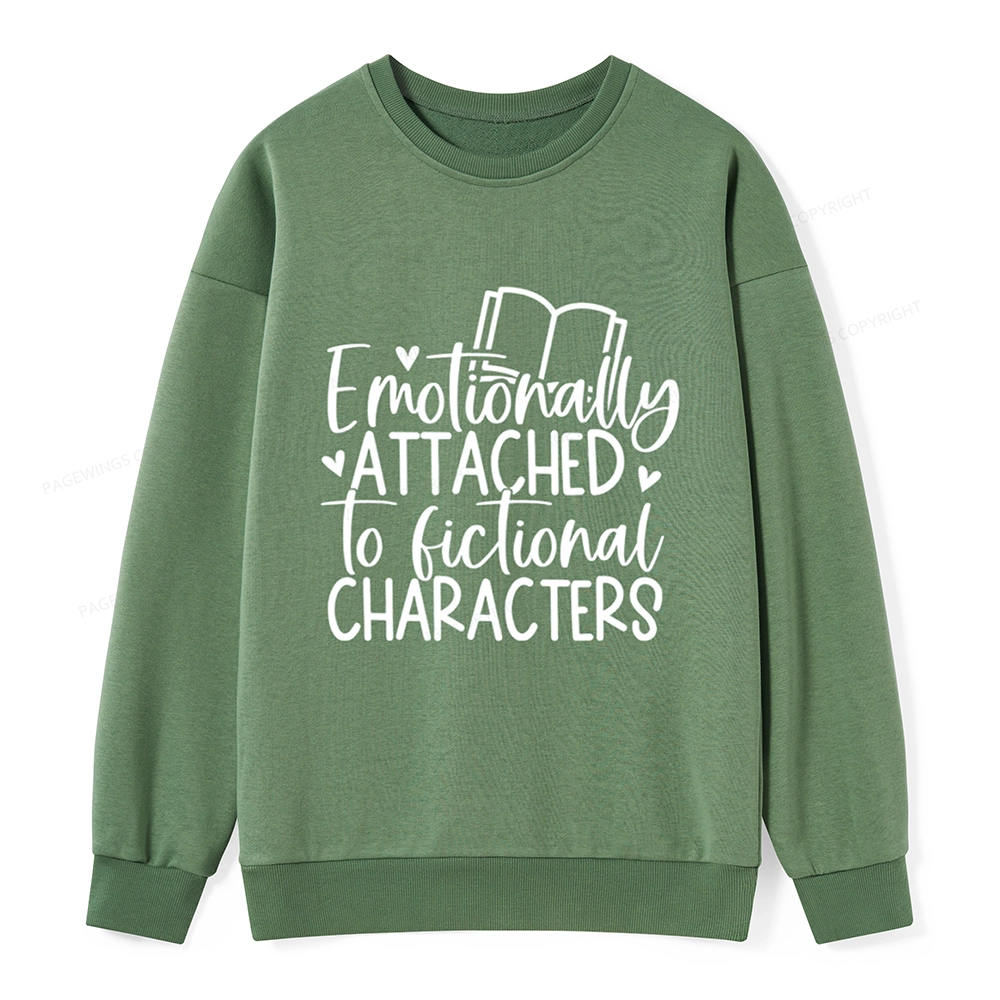 Pagewings Emotionally Attached To Fictional Characters Unisex Classic Sweatshirt