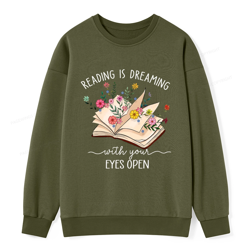 Pagewings Reading Is Dreaming With Your Eyes Open Unisex Classic Sweatshirt
