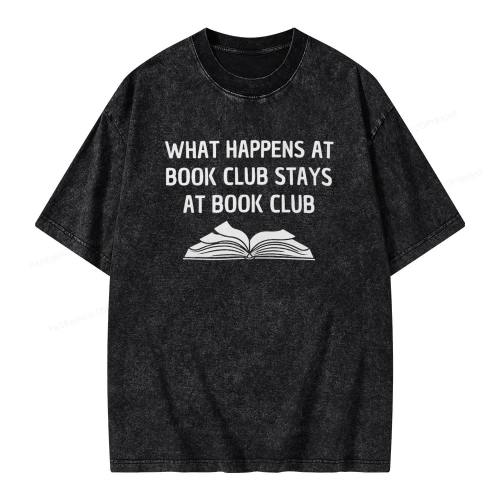 Pagewings What Happens At Book Club Stays At Book Club Unisex Washed T-shirt