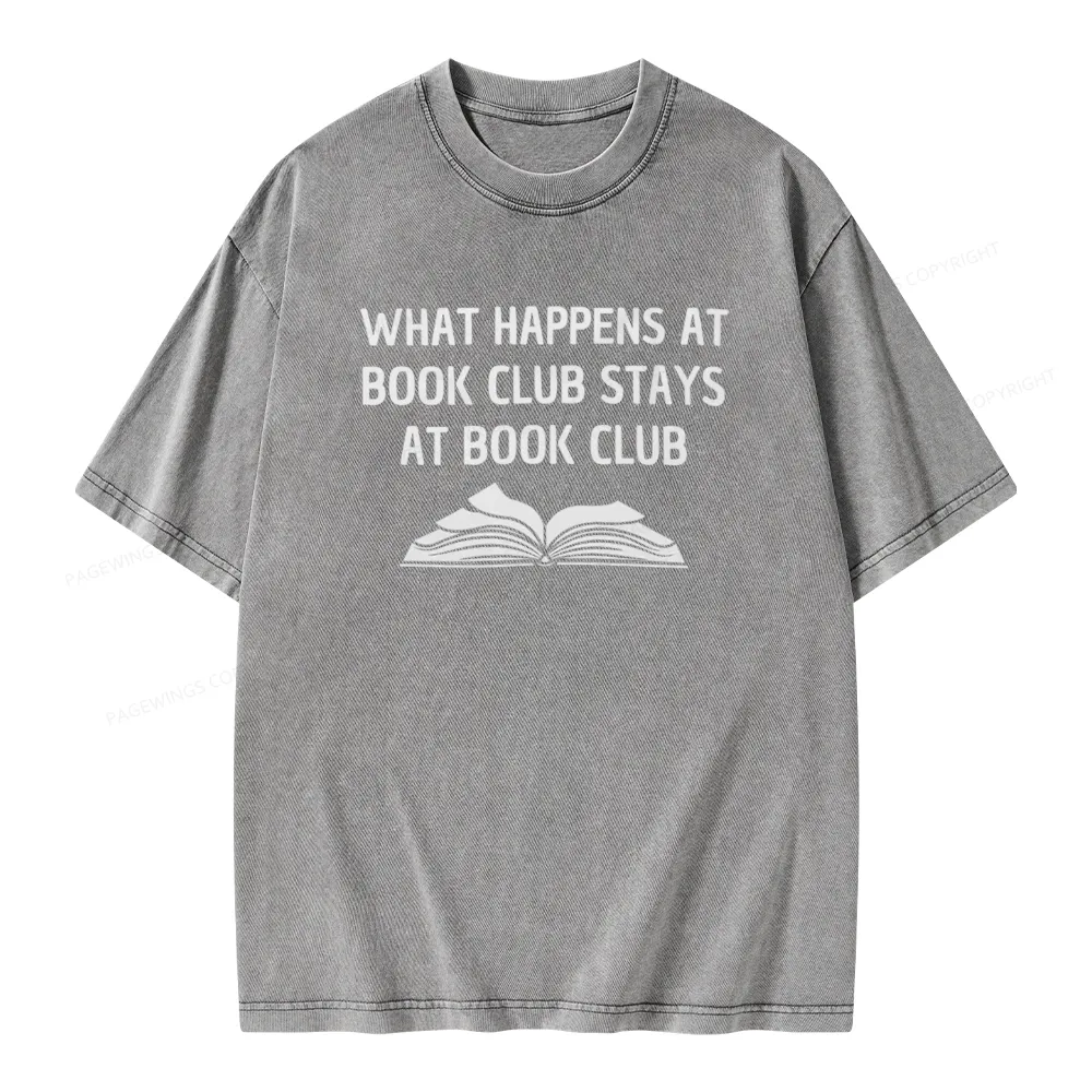 Pagewings What Happens At Book Club Stays At Book Club Unisex Washed T-shirt