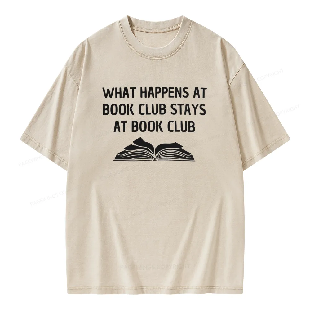 Pagewings What Happens At Book Club Stays At Book Club Unisex Washed T-shirt