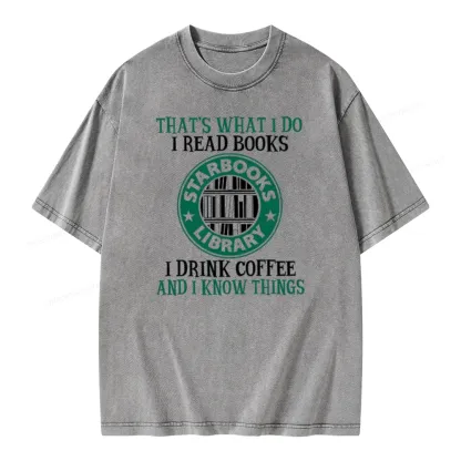 Pagewings I Read Books I Drink Coffee And I Know Things Unisex Washed T-shirt