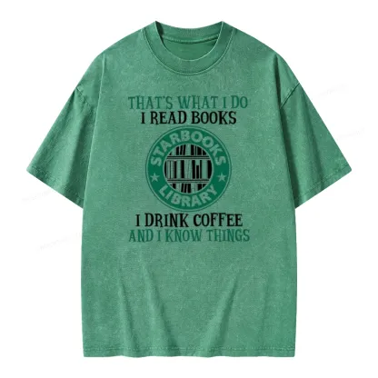 Pagewings I Read Books I Drink Coffee And I Know Things Unisex Washed T-shirt