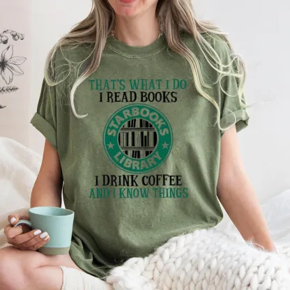 Pagewings I Read Books I Drink Coffee And I Know Things Unisex Washed T-shirt