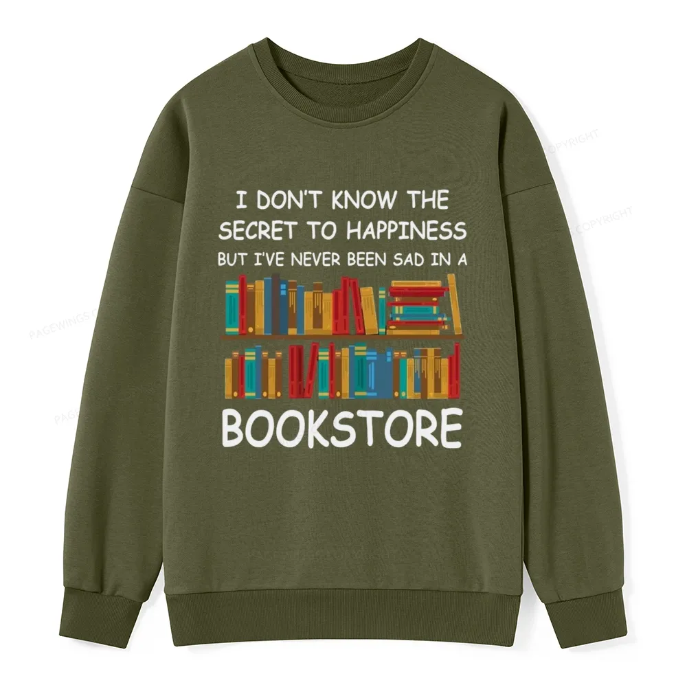 Pagewings I've Never Been Sad In A Bookstore Unisex Classic Sweatshirt