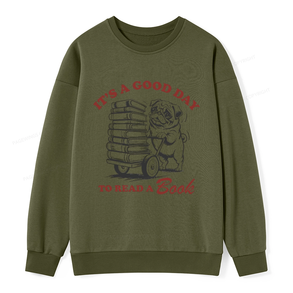 Pagewings Its A Good Day To Read A Book Unisex Classic Sweatshirt