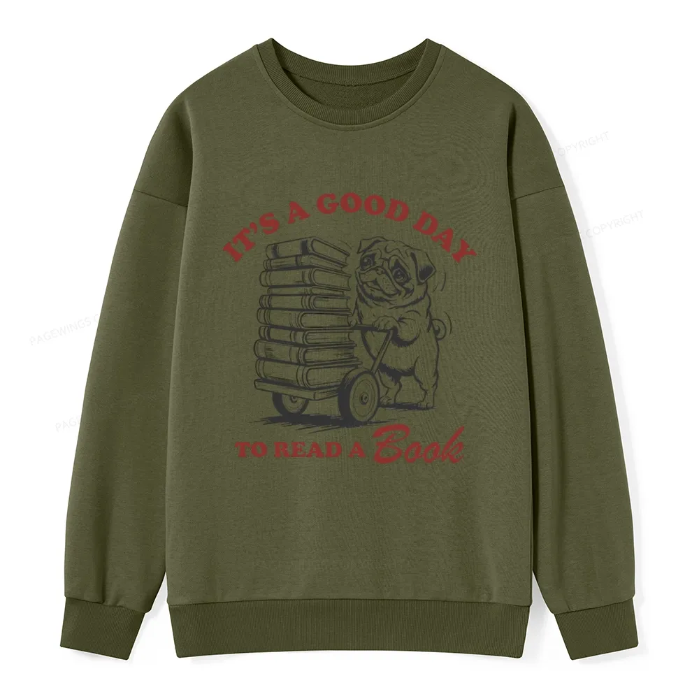 Pagewings Its A Good Day To Read A Book Unisex Classic Sweatshirt