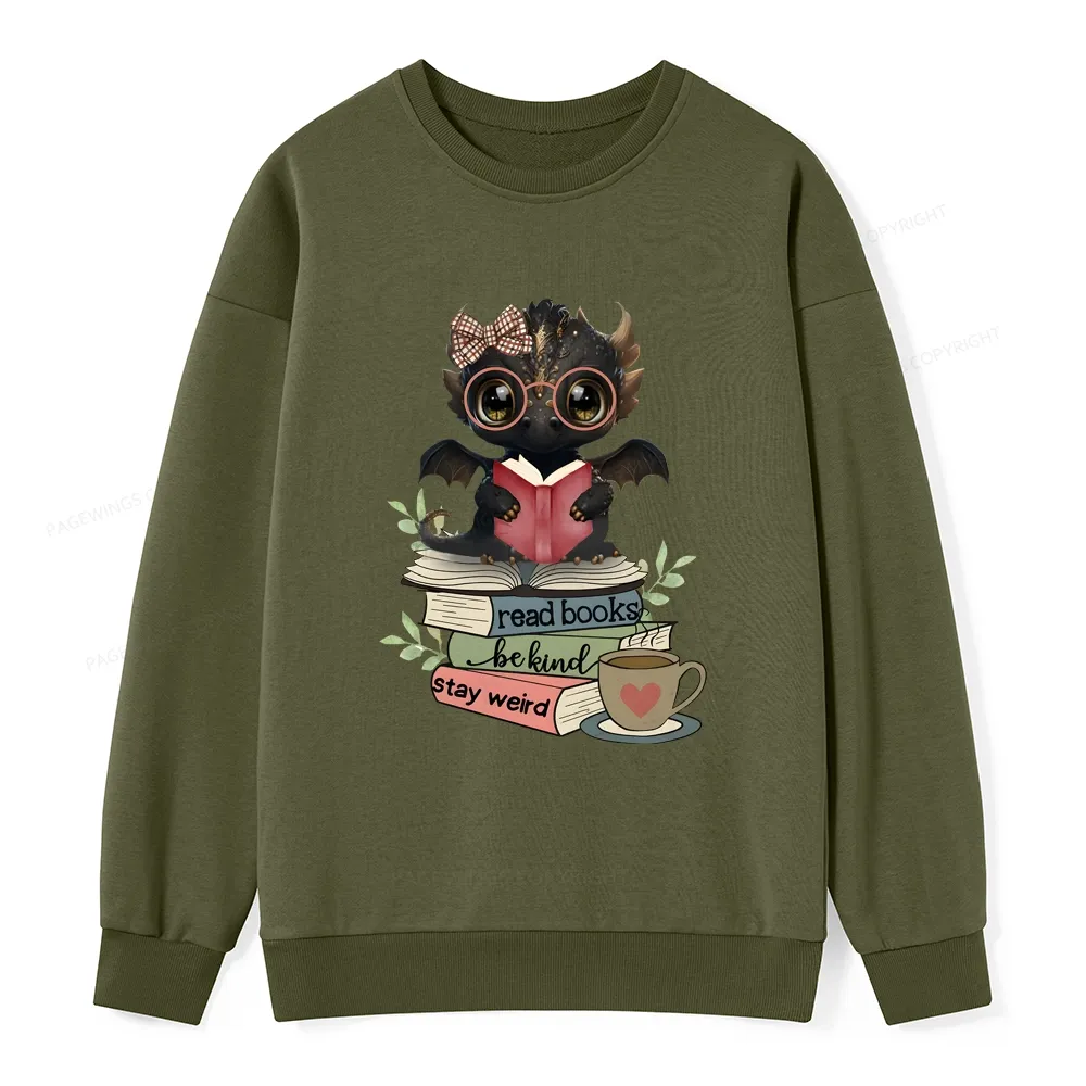 Pagewings Cute Dragon Read Books Be Kind Stay Weird Unisex Classic Sweatshirt