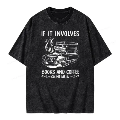 Pagewings If It Involves Nooks And Coffee Count Me In Unisex Washed T-shirt