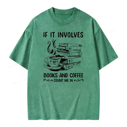 Pagewings If It Involves Nooks And Coffee Count Me In Unisex Washed T-shirt