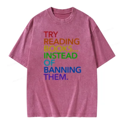 Pagewings Try Reading Books Instead Of Banning Them Unisex Washed T-shirt