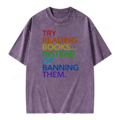 Pagewings Try Reading Books Instead Of Banning Them Unisex Washed T-shirt