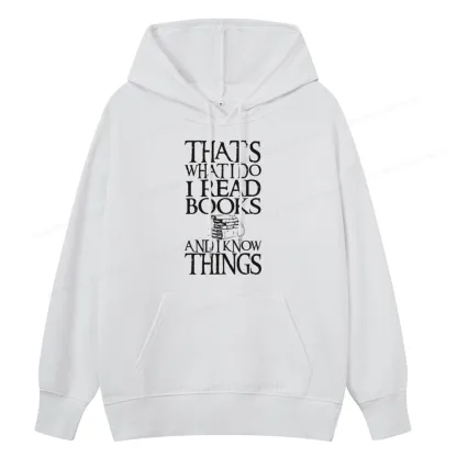 Pagewings That's What I Do I Read Books And I Know Things Unisex Classic Hoodie