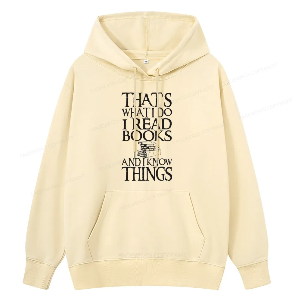 Pagewings That's What I Do I Read Books And I Know Things Unisex Classic Hoodie