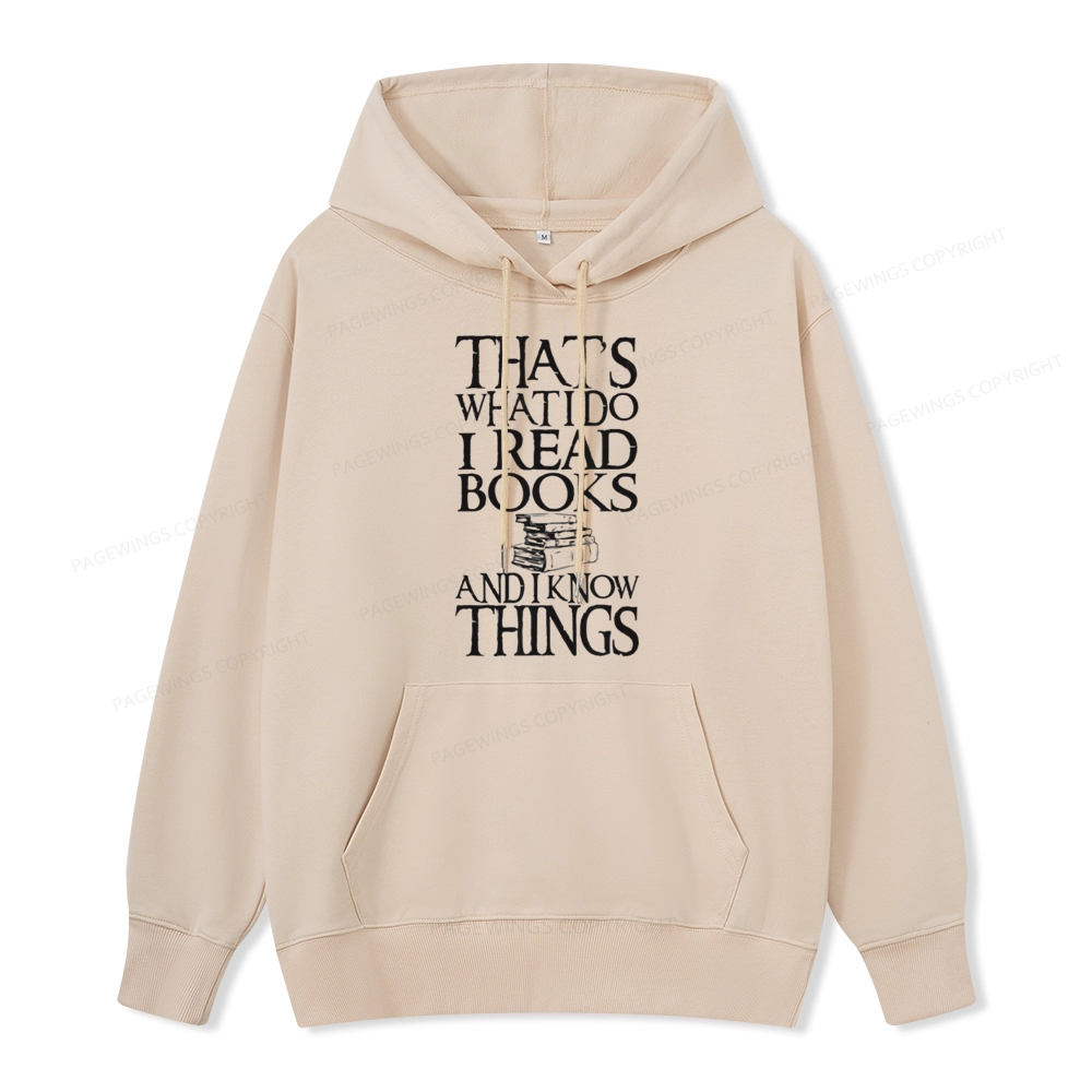 Pagewings That's What I Do I Read Books And I Know Things Unisex Classic Hoodie