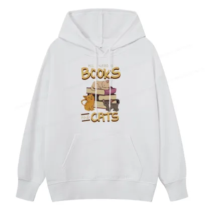 Pagewings All I Need Is Books And Cats Unisex Classic Hoodie