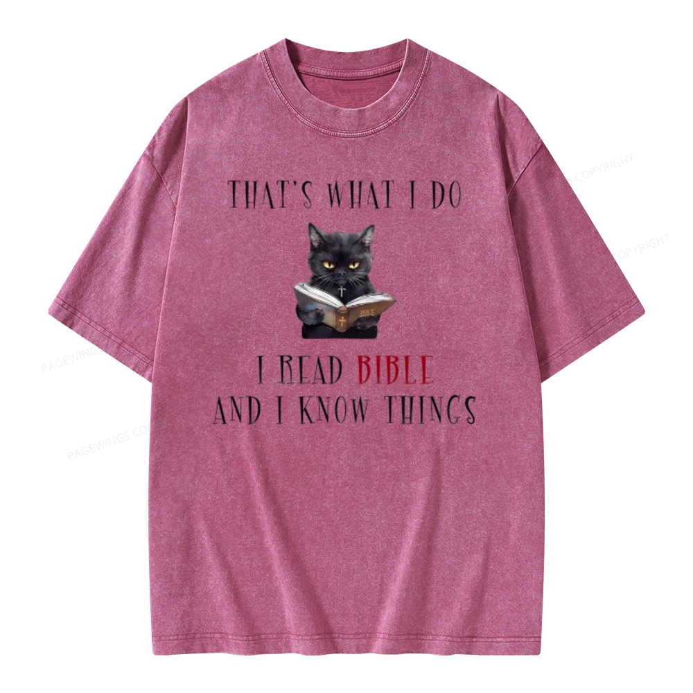 Pagewings That's What I Do I Read Bible And I Know Things Unisex Washed T-shirt