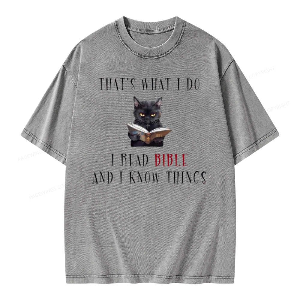 Pagewings That's What I Do I Read Bible And I Know Things Unisex Washed T-shirt