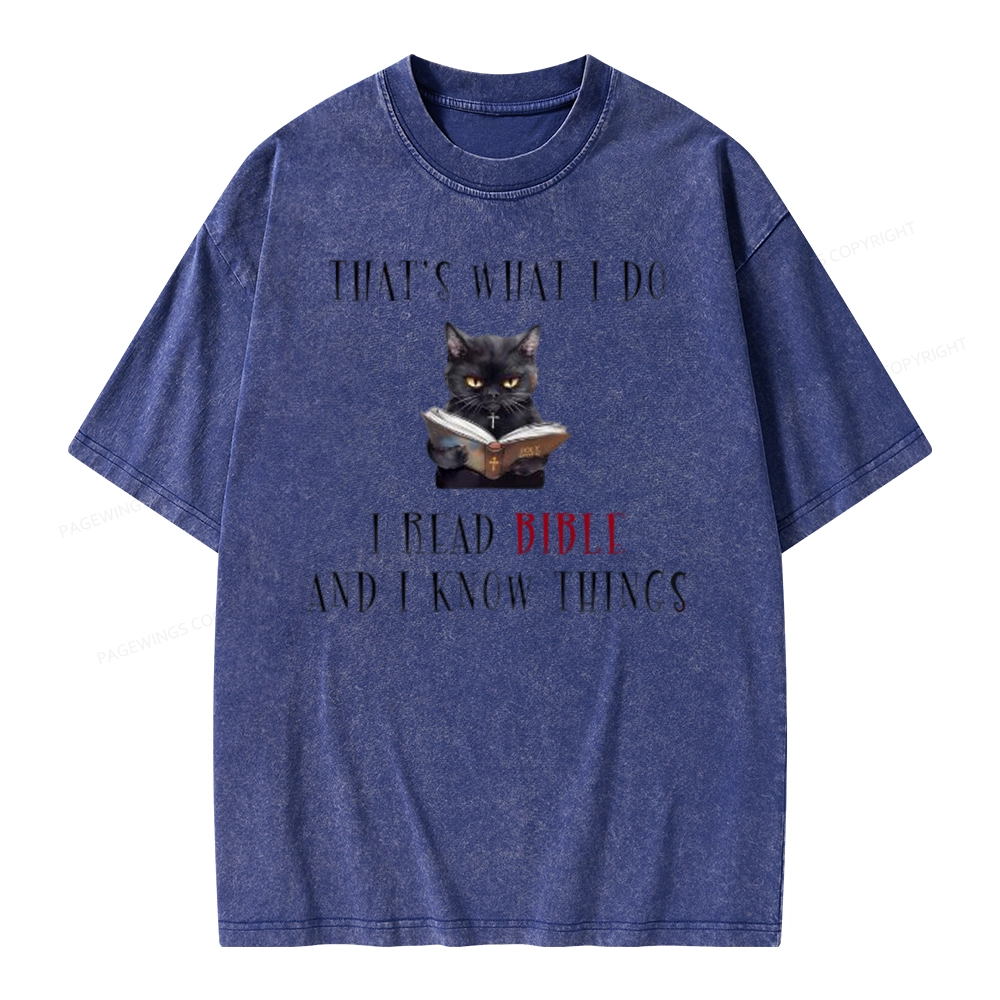 Pagewings That's What I Do I Read Bible And I Know Things Unisex Washed T-shirt